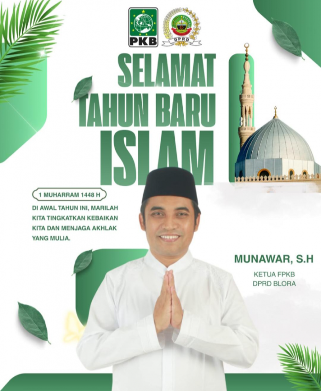 Ketua FPKB DPRD Blora Ucapkan Selamat Tahun Baru Islam 1 Muharram 1448 H: Tingkatkan Kebaikan dan Jaga Akhlak Mulia